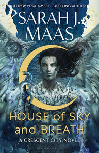 House of Sky and Breath: A crescent city novel